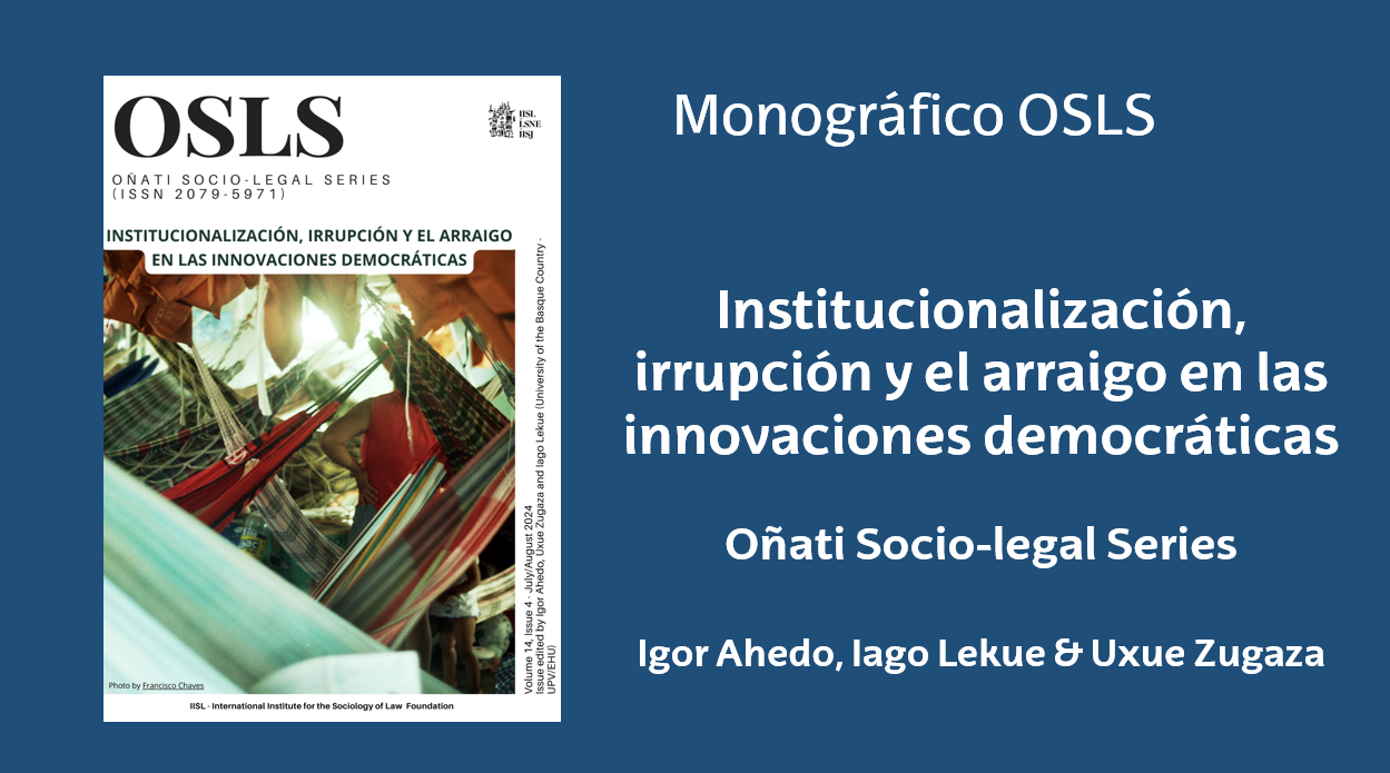 Monográfico en Oñati Socio-Legal Series coordinado por Igor Ahedo, Iago Lekue y Uxue Zugaza