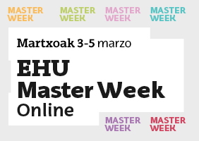 EHU Master Week Martxoak 3-5 Eman izena azoka birtualean!